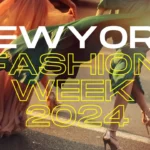 New York Fashion Week 2024: Dates, Designers, Schedule, and More - Everything You Need to Know
